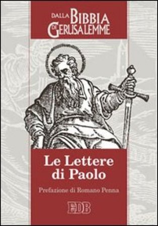 Le lettere di Paolo. Dalla Bibbia di Gerusalemme NA