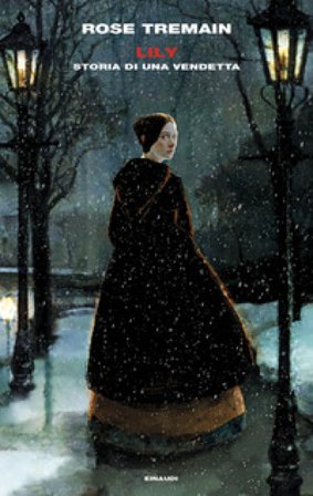 Lily. Storia di una vendetta Rose Tremain