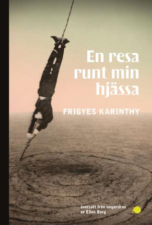 En resa runt min hjässa - Bok av Frigyes Karinthy - Häftad