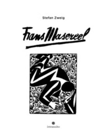 Frans Masereel. Ediz. italiana e francese Stefan Zweig