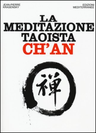 La meditazione taoista ch'an Jean-Pierre Krasensky