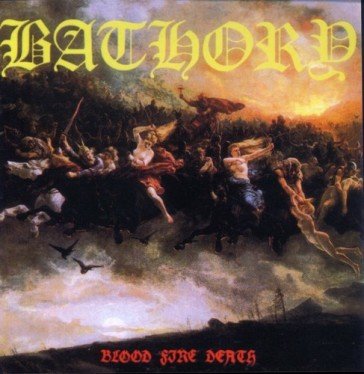 Blood fire death Bathory