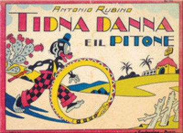 Tidna Danna e il pitone. Ediz. a colori Antonio Rubino