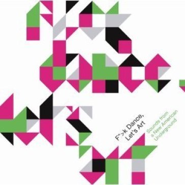 Fuck dance lets art AA.VV. Artisti Vari
