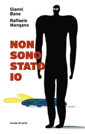 Non sono stato io Gianni Bono