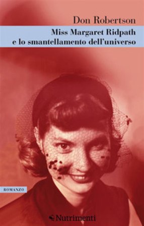 Miss Margareth Ridpath e lo smantellamento dell'universo DON ROBERTSON
