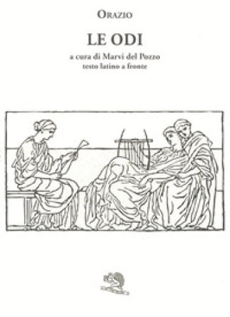 Le odi. Testo latino a fronte Quinto Orazio Flacco