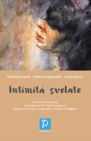 Intimità svelate Anna Raucci