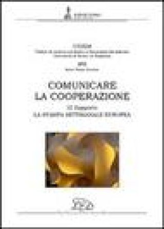 Comunicare la cooperazione. Terzo rapporto. La stampa settimanale europea
