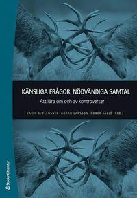 Känsliga frågor, nödvändiga samtal - Att lära om och av kontroverser