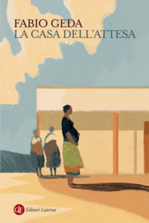 La casa dell'attesa Fabio Geda
