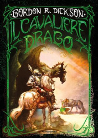 Il cavaliere drago. La prima trilogia Gordon R. Dickson