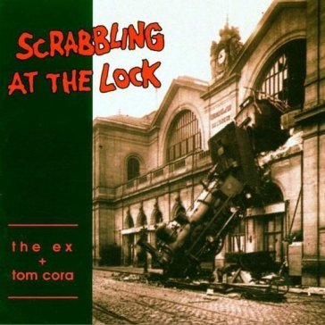 Scrabbling at the lock The Ex