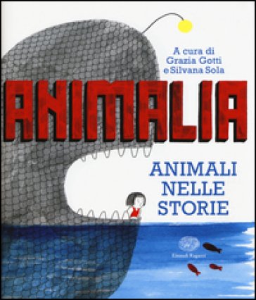 Animalia. Animali nelle storie. Ediz. illustrata Elisabetta Lodoli