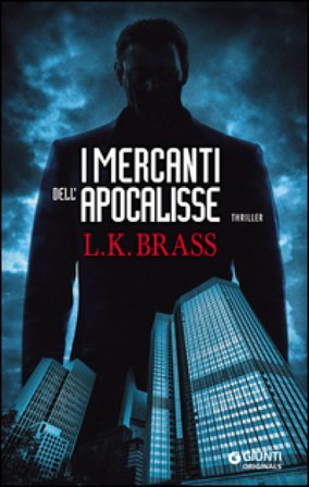I mercanti dell'Apocalisse L. K. Brass