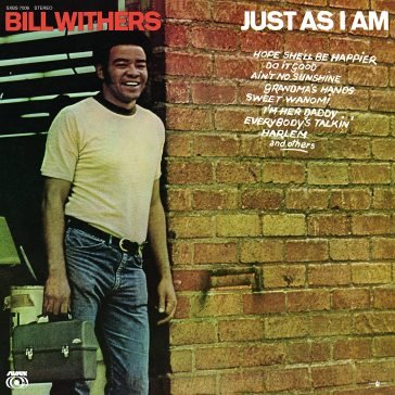 Just as i am Bill Withers