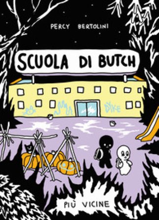 Scuola di Butch. Più vicine Percy Bertolini