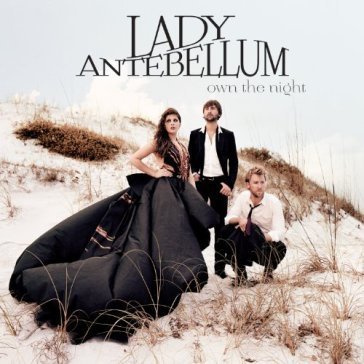 Own the night Lady Antebellum