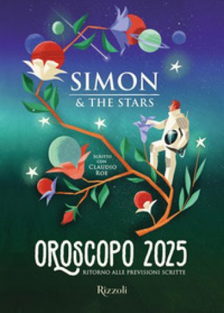 Oroscopo 2025. Ritorno alle previsioni scritte Simon & The Stars