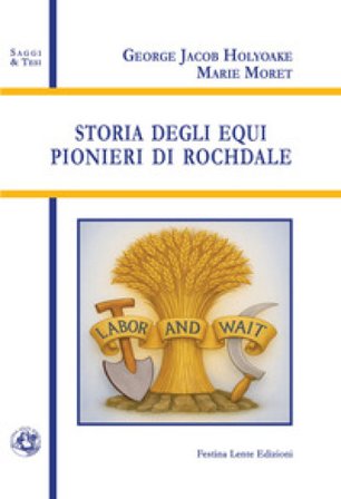 Storia degli equi pionieri di Rochdale George Jacob Holyoake