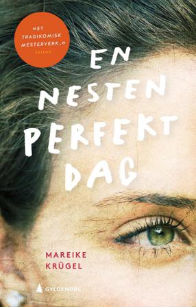 En nesten perfekt dag - Bok av Mareike Krügel - Hardback