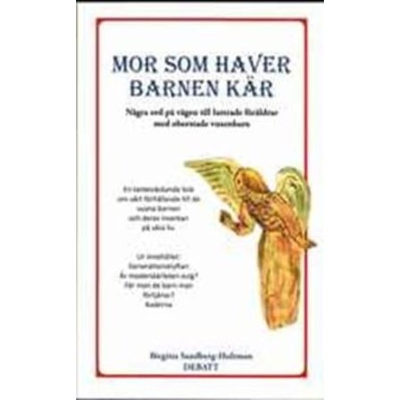 Mor som haver barnen kär 9789163734830