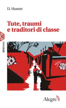 Tute, traumi e traditori di classe D. Hunter