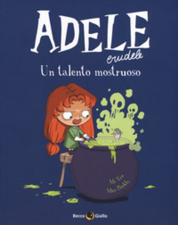 Adele Crudele. Vol. 7: Un talento mostruoso Mr Tan