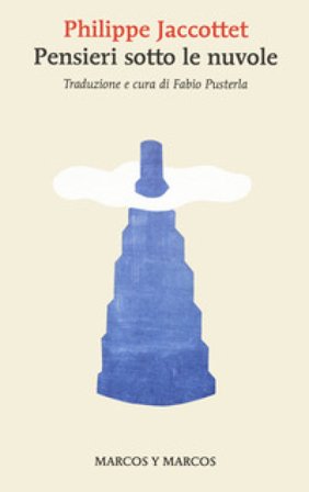 Pensieri sotto le nuvole Philippe Jaccottet