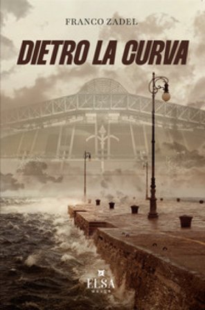 Dietro la curva. Ediz. integrale Franco Zadel