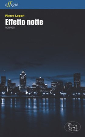 Effetto notte Pierre Lepori