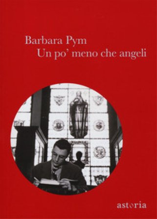 Un po' meno che angeli Barbara Pym