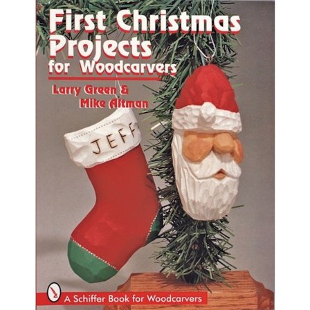 First Christmas Projects For Woodcarvers 9780764303692