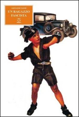 Un ragazzo fascista Giovanni Vanni