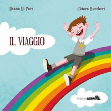 Il viaggio. Ediz. a colori Ileana Di Pace