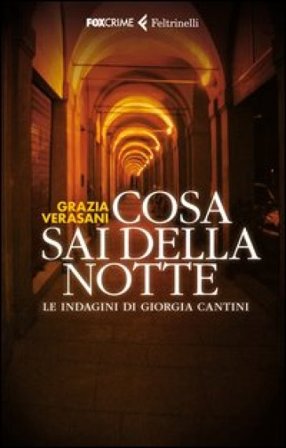 Cosa sai della notte Grazia Verasani