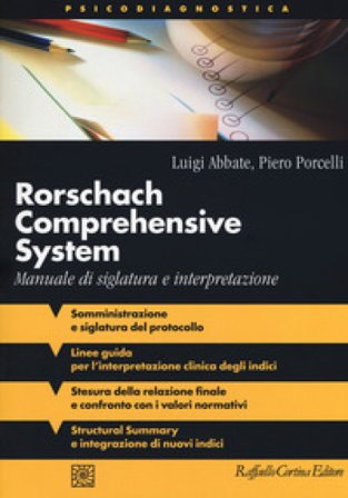 Rorschach comprehensive system. Manuale di siglatura e interpretazione Luigi Abbate