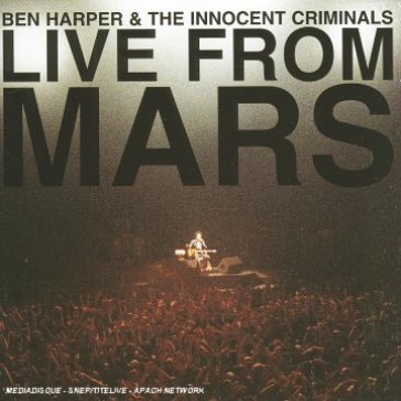 Live from mars BEN & INNOCENT CRIMINAL HARPER