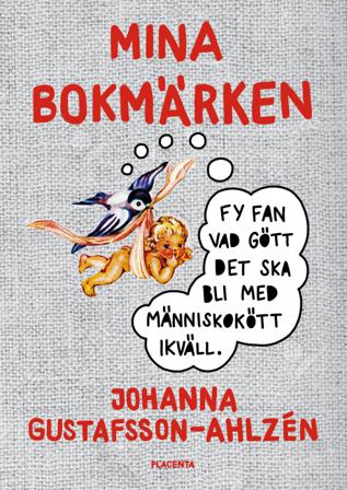 Mina Bokmärken - Bok av Johanna Gustafsson-Ahlzén - Inbunden