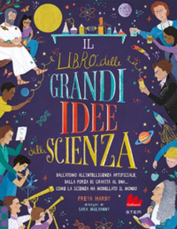 Il libro delle grandi idee della scienza Freya Hardy