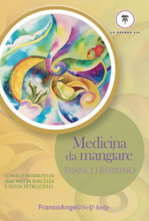 Medicina da mangiare Franco Berrino