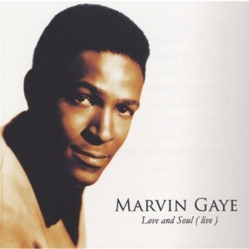 Love and soul live Marvin Gaye