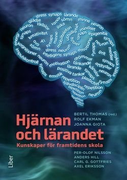 Hjärnan och lärandet - Kunskaper för framtidens skola