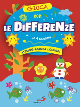 Gioca con le differenze. Le 4 stagioni. Attento, aguzza l'occhio! Irene Mazza