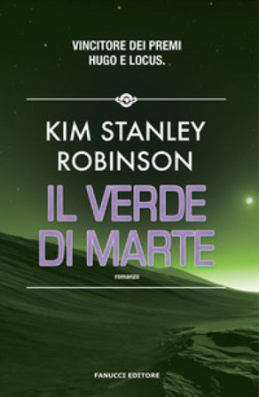 Il verde di Marte. Trilogia di Marte. Vol. 2 Kim Stanley Robinson