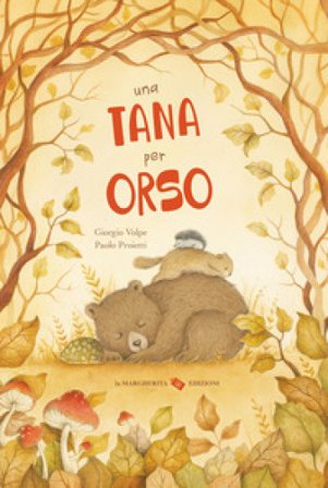 Una tana per orso. Ediz. a colori Giorgio Volpe