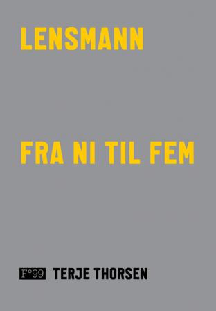 Lensmann fra ni til fem - Bok av Terje Thorsen - Hardback