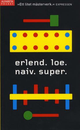 Naiv. Super - Bok av Erlend Loe - Pocket
