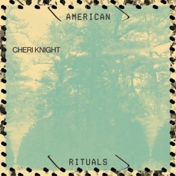American rituals CHERI KNIGHT