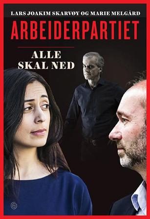 Arbeiderpartiet - Bok av Lars Joakim Skarvøy & Marie Melgård - Hardback